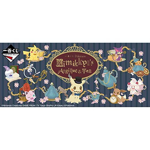 一番くじ Pokémon Mimikkyu’s Antique&Tea
